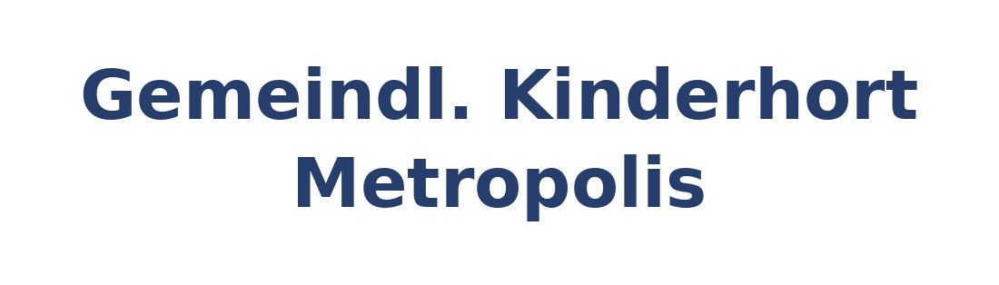 Gemeindl. Kinderhort Metropolis