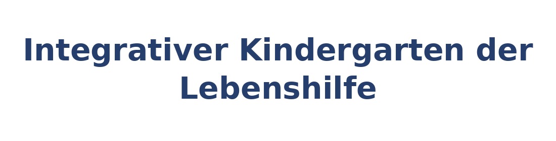 Integrativer Kindergarten der Lebenshilfe