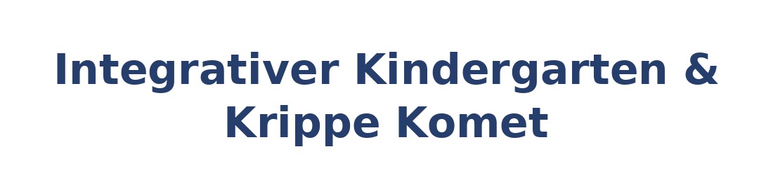 Integrativer Kindergarten & Krippe Komet