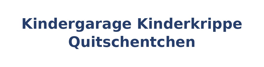Kindergarage Kinderkrippe Quitschentchen Logo