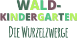 Waldkindergarten Wurzelzwerge